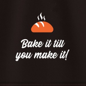 Кухненска престилка "Bake it till you make it!"